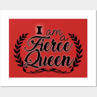 I am a Fierce Queen Posters and Art